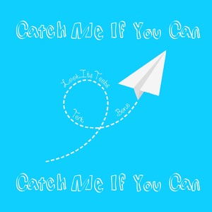 Catch Me If You Can (Explicit)