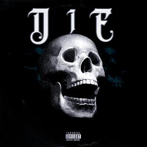 Die (Explicit)