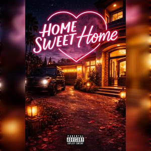 Home Sweet Home (Explicit)
