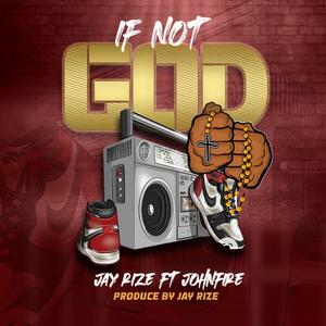 If Not God (feat. JohnFire)