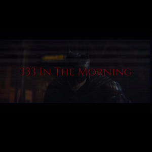 333 in the morning (Explicit)