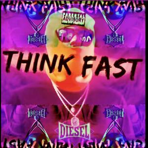 Think Fast (Explicit)