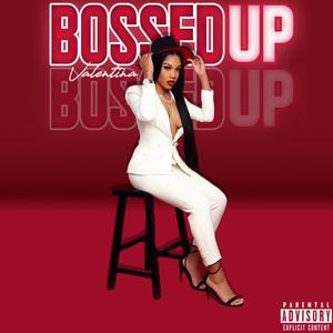 Bossed Up (Explicit)