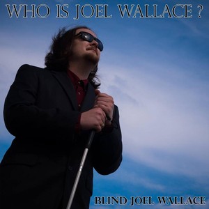 Who Is Joel Wallace?