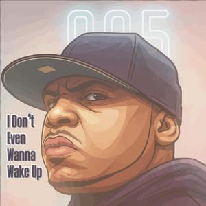 I Don't Even Wanna Wake Up (Ghost Wav)