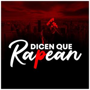 Dicen Que Rapean (feat. Chocoleyrol)