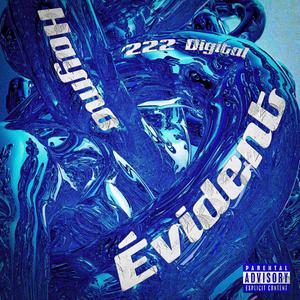 Évident (feat. 222 Digital) (Explicit)