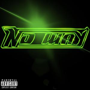 No way (feat. Efecta) (Explicit)