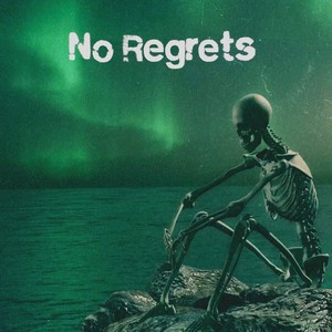 No Regrets