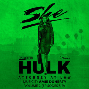 She-Hulk: Attorney at Law - Vol. 2 (Episodes 5-9) (Original Soundtrack)