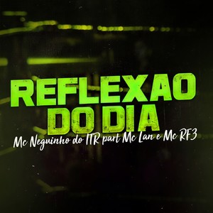 MC Neguinho do ITR - Reflexão do Dia