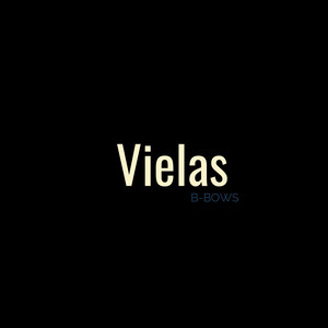 B-Bows - Vielas