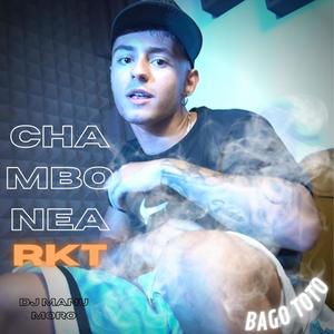 CHAMBONEA RKT (feat. DJ MANUEL MORO)