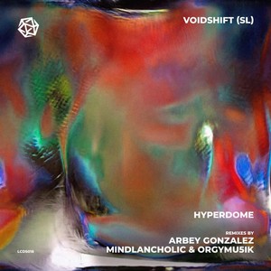 Hyperdome (Mindlancholic & Orgymu5ik Remix)