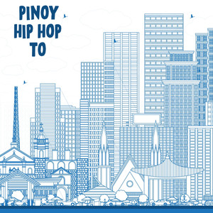 Pinoy Hip Hop To (Explicit)