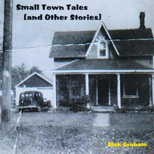 Small Town Tales (and Other Stories)