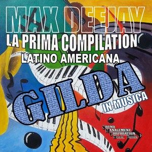 La Prima Compilation Latino Americana - Gilda In Musica