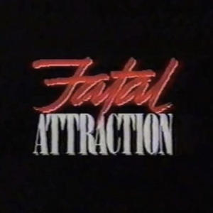 Fatal Attraction (Explicit)