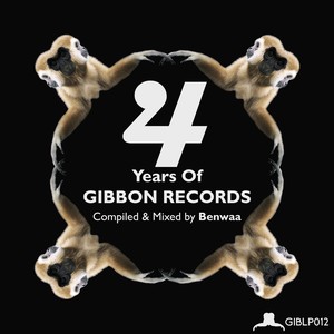 4 Years of Gibbon Records Compiled & Mixed by Benwaa