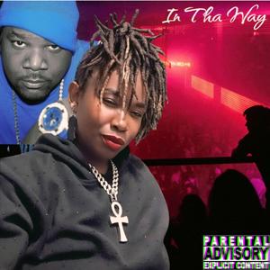 In Tha Way (feat. Double R Universe) (Explicit)
