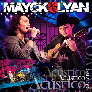 Mayck & Lyan – Acústico & Ao Vivo