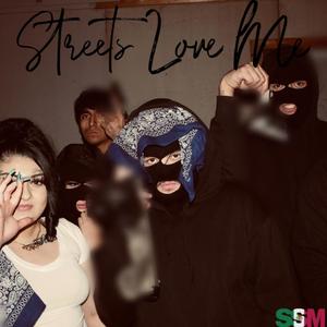Streets Love Me (Explicit)