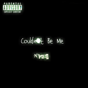 Couldn't Be Me (Explicit)