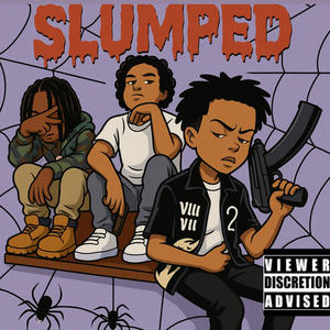 Slumped (feat. Him5k, Popdatboy & Treakane) (Explicit)