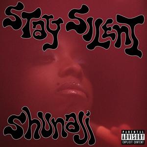 Stay Silent (Explicit)