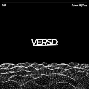 2Tone | VERSD | Vol.1(Episode 00)