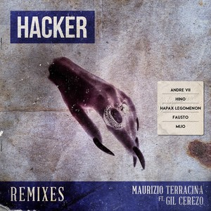 Hacker[feat. Gil Cerezo] (Andre VII Remix|Explicit)
