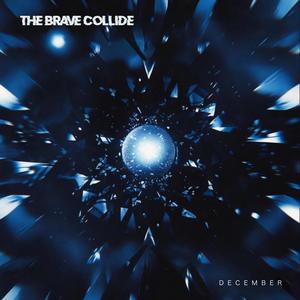 The Brave Collide - December