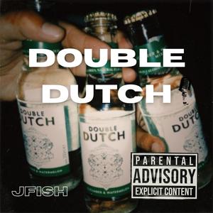 DOUBLE DUTCH (Explicit)