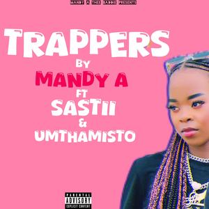 Trappers (feat. Sastii & Umthamisto) [Explicit]