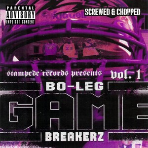 Game Breakerz Vol. 1 (Screwed & Chopped) [Explicit]