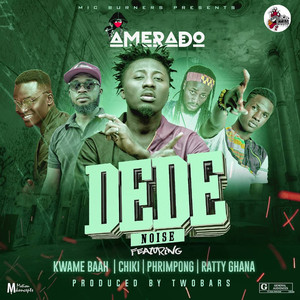 Dede (feat. Kwame Baah, Chiki, Phrimpong & Ratty)