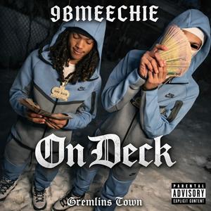 On Deck (feat. 9bmeechie) (Explicit)