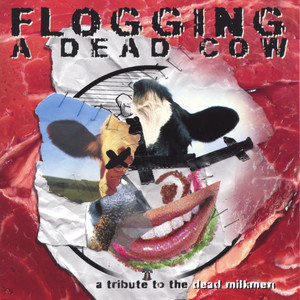 Flogging a Dead Cow: A Tribute To The Dead Milkmen