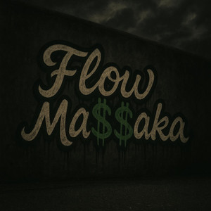 Flow Ma$$Aka (Explicit)