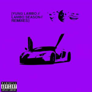 Lambo Season Remixes (Explicit)