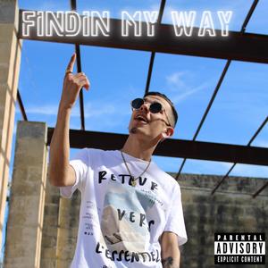 Findin My Way (Explicit)