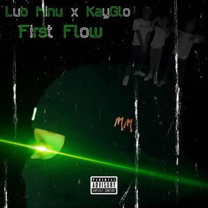 First Flow (feat. KayGlo) [Explicit]