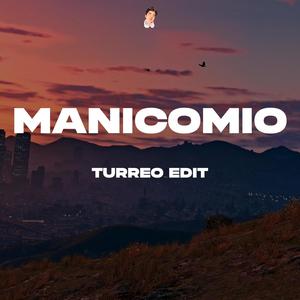 Manicomio (Turreo Edit) (Explicit)