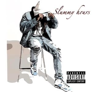 Slummy Hours (Explicit)