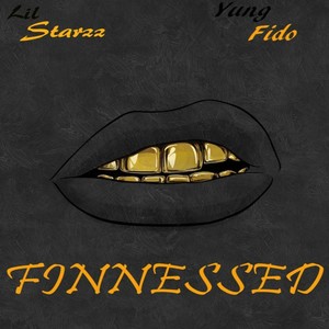 Finessed(feat. Yung Fido) (Explicit)