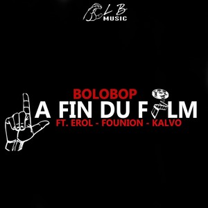 La fin du film (feat. Erol, Founion & Kalvo)