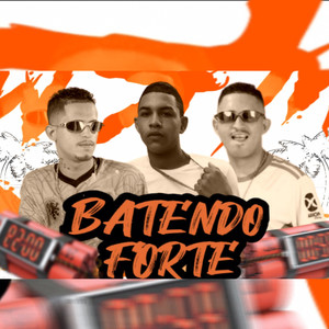 Batendo Forte (Remix|Explicit)