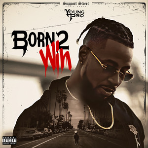 Born 2 Win (Explicit)