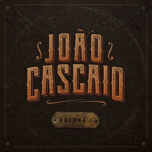 João Cascaio, Vol. 1