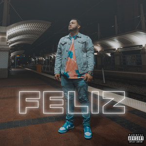 Feliz (Explicit)